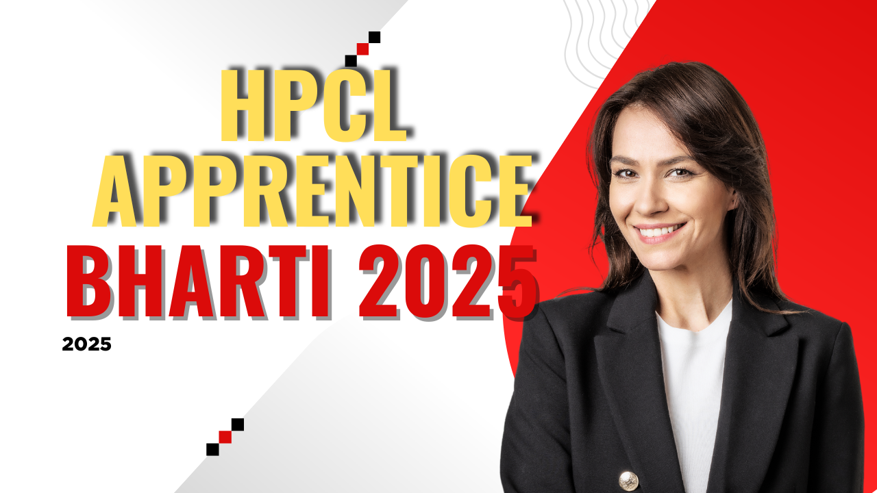 HPCL Apprentice Bharti 2025: हिंदुस्तान पेट्रोलियम मध्ये पदवीधर इंजिनिअरिंग अप्रेंटिस पदाची भरती